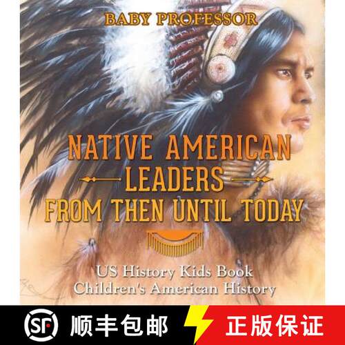 【3-4周达】Native American Leaders From Then Until Today - US History Kids Book | Children's American... [9781541911857]