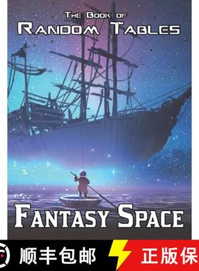【3-4周达】The Book of Random Tables: Fantasy Space: 25 D100 Random Tables for Tabletop Role-playing ... [9781952089237]