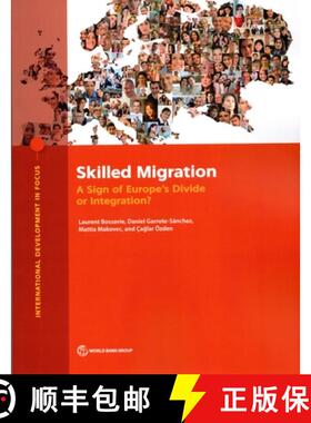 【3-4周达】Skilled Migration – A Sign of Europe`s Divide or Integration? [9781464817328]