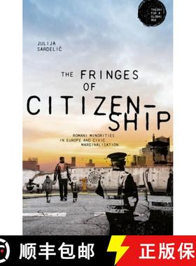 【3-4周达】The fringes of citizenship : Romani minorities in Europe and civic marginalisation [9781526143143]