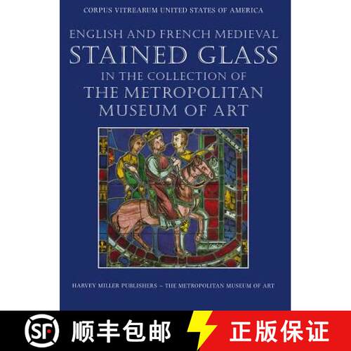 【3-4周达】精装 English and French Medieval Stained Glass in the Collection of the Metropolitan Museu... [9781872501376]