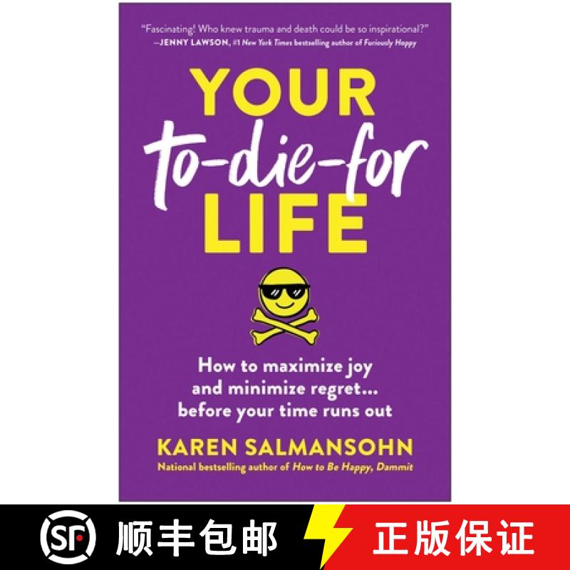 【3-4周达】Your To-Die-For Life: How to Maximize Joy and Minimize Regret . . . Before Your Time Runs Out [9781637747025]