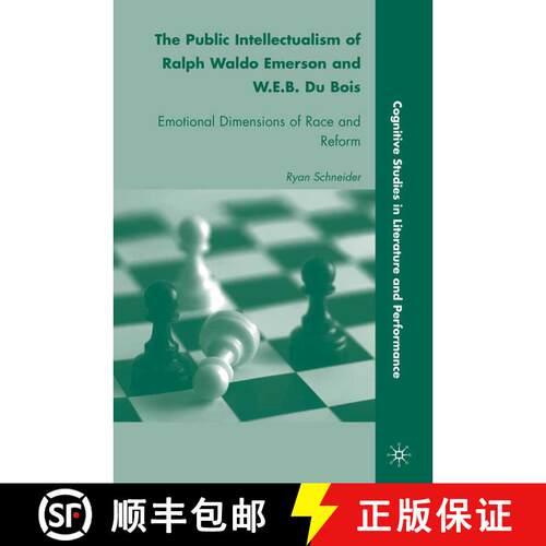 【3-4周达】The Public Intellectualism of Ralph Waldo Emerson and W.E.B. Du Bois : Emotional Dimension... [9781349381555]