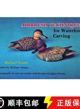 【3-4周达】Airbrush Techniques for Waterfowl Carving [9780887403842]