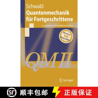 【3-4周达】Quantenmechanik für Fortgeschrittene (QM II) (5., erw. u. aktualisierte Aufl. 2008) (5., ... [9783540850755]