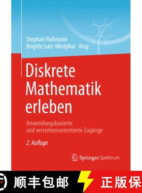 【3-4周达】Diskrete Mathematik Erleben: Anwendungsbasierte Und Verstehensorientierte Zugänge [9783658069926]