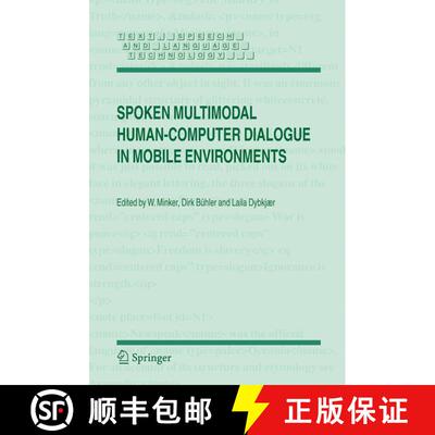 【3-4周达】Spoken Multimodal Human-Computer Dialogue in Mobile Environments [9781402030741]