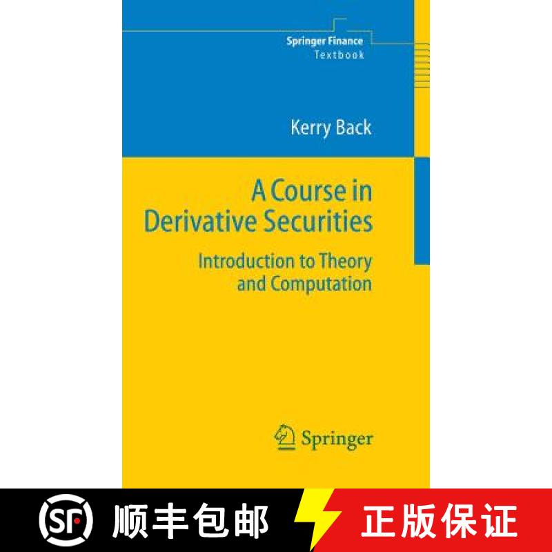 【4周达】A Course in Derivative Securities : Introduction to Theory and Computation [9783540253730]