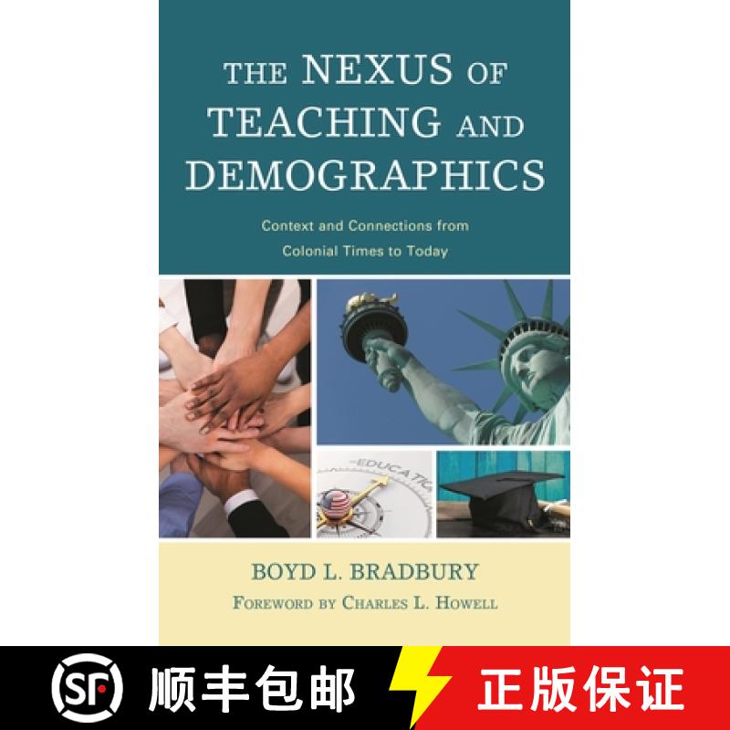 【3-4周达】精装 The Nexus of Teaching and Demographics : Context and Connections From Colonial Times ... [9781793610911]图片