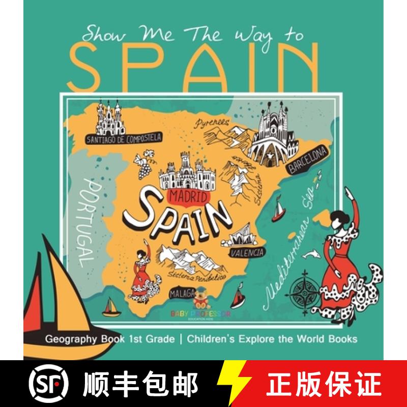 【2-3周达】Show Me The Way to Spain - Geography Book 1st Grade | Children's Explore the World Books [9798869435415]