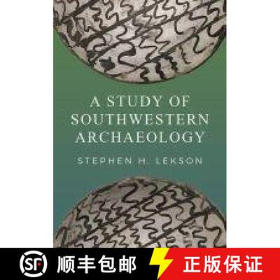 【3-4周达】A Study of Southwestern Archaeology [9781607816416]