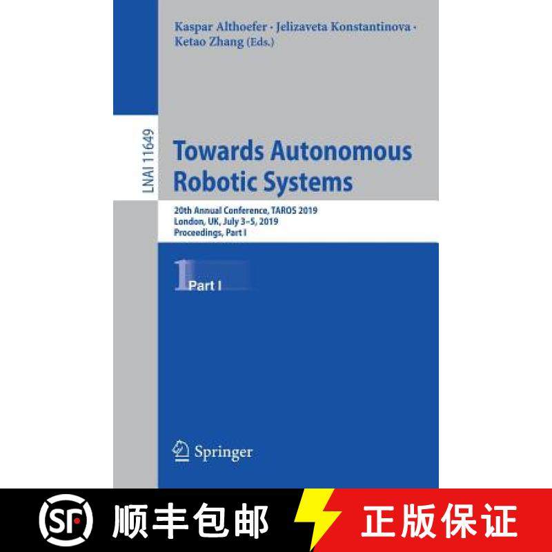 【3-4周达】Towards Autonomous Robotic Systems : 20th Annual Conference, TAROS 2019, London, UK, July ... [9783030238063]
