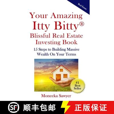 【3-4周达】Your Amazing Itty Bitty Blissful Real Estate Investing Book: 15 Steps to Building Massive ... [9781950326297]