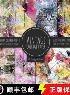 预订 Vintage Collage Paper for Scrapbooking: Ephemera Paper for Crafts and Printmaking Cardmaking [9781636572987]