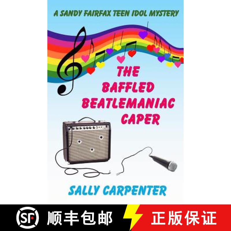 【3-4周达】The Baffled Beatlemaniac Caper: A Sandy Fairfax Teen Idol Mystery [9781946063618]