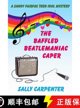 【3-4周达】The Baffled Beatlemaniac Caper: A Sandy Fairfax Teen Idol Mystery [9781946063618]
