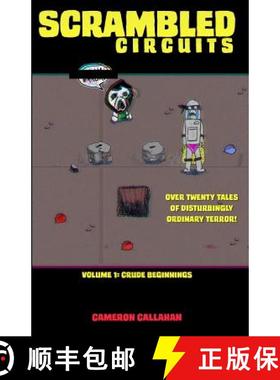预订 Scrambled Circuits: Crude Beginnings [9780997417104]