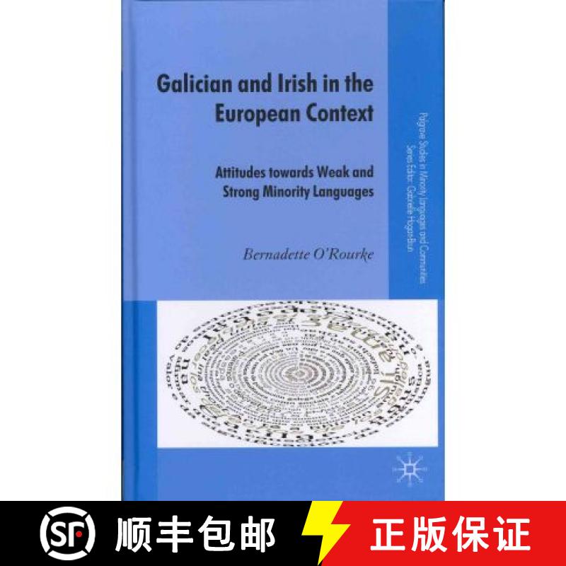 【3-4周达】Galician and Irish in the European Context: Attitudes Towards Weak and Strong Minority Lan... [9780230574038]