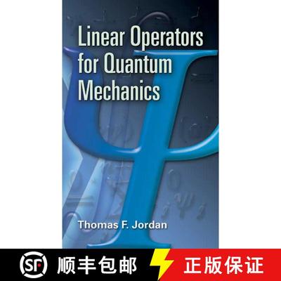 现货 量子力学中的线性算子 Linear Operators for Quantum Mechanics [9780486453293]