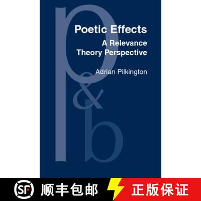 【3-4周达】Poetic Effects: A relevance theory perspective [9789027250902]