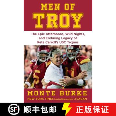 【3-4周达】Men of Troy: The Legendary Afternoons, Wild Nights, and Enduring Legacy of Pete Carroll's ... [9781538783283]
