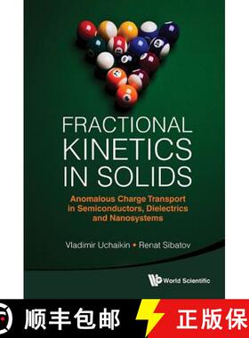 【3-4周达】Fractional Kinetics in Solids: Anomalous Charge Transport in Semiconductors, Dielectrics a... [9789814355421]