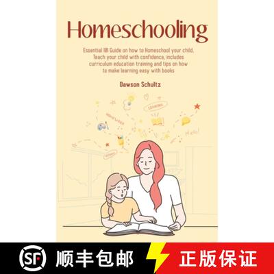 【3-4周达】Homeschooling - Essential 101 Guide on how to Homeschool your child, Teach your child with... [9781800490369]