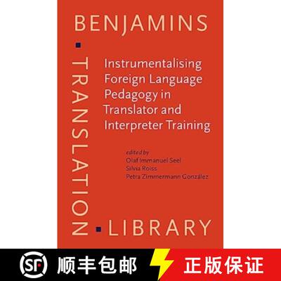 【3-4周达】Instrumentalising Foreign Language Pedagogy in Translator and Interpreter Training.Methods... [9789027213648]