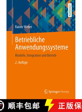 【3-4周达】Betriebliche Anwendungssysteme : Modelle, Integration und Betrieb (2., überarb. u. erw. A... [9783662631843]