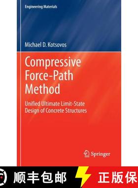 【3-4周达】Compressive Force-Path Method : Unified Ultimate Limit-State Design of Concrete Structures [9783319004877]