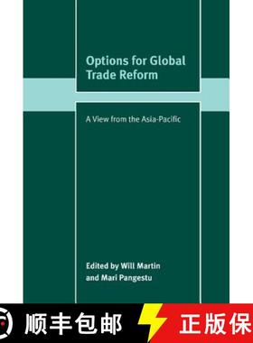 【3-4周达】Options for Global Trade Reform: A View from the Asia-Pacific - Options for Global Trade R... [9780521821247]