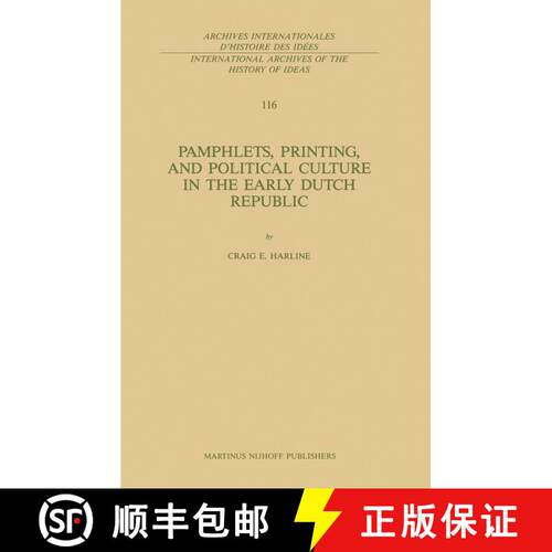 【3-4周达】Pamphlets, Printing, and Political Culture in the Early Dutch Republic [9789401081115]