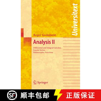 【3-4周达】Analysis II : Differential and Integral Calculus, Fourier Series, Holomorphic Functions [9783540209218]