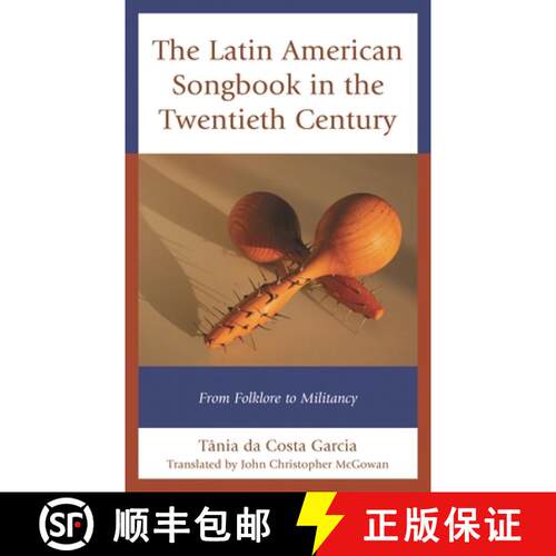 【3-4周达】精装 The Latin American Songbook in the Twentieth Century : From Folklore to Militancy [9781498571029]