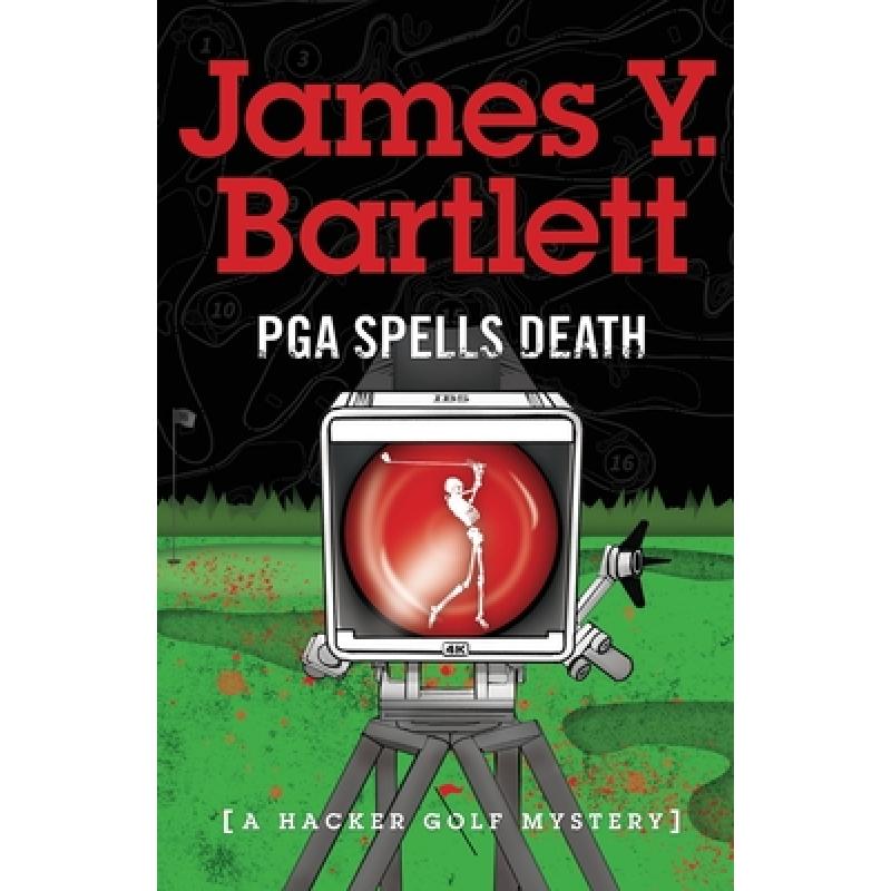 g.a. spells death: a hacker golf m. [9780985253769]