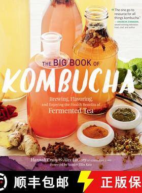 【3-4周达】The Big Book of Kombucha: Brewing, Flavoring, and Enjoying the Health Benefits of Fermente... [9781612124339]