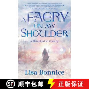 【3-4周达】A Faery on My Shoulder: a metaphysical comedy [9780979999970]