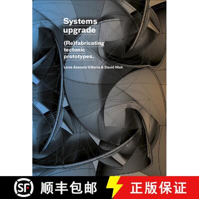 【3-4周达】Systems Upgrade: (Re)Fabricating Tectonic Prototypes [9781638409717]