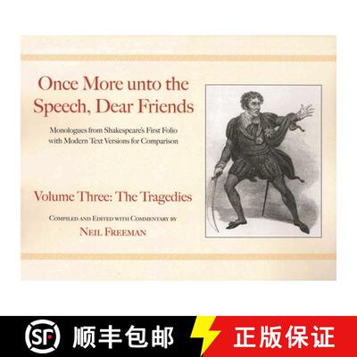 【3-4周达】Once More unto the Speech, Dear Friends: The Tragedies: Volume 3 [9781557836571]