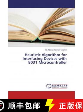 预订 Heuristic Algorithm for Interfacing Devices with 8031 Microcontroller [9786134901246]