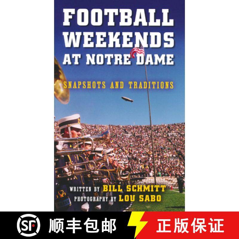【3-4周达】Football Weekends at Notre Dame: Snapshots and Traditions [9780268041298]