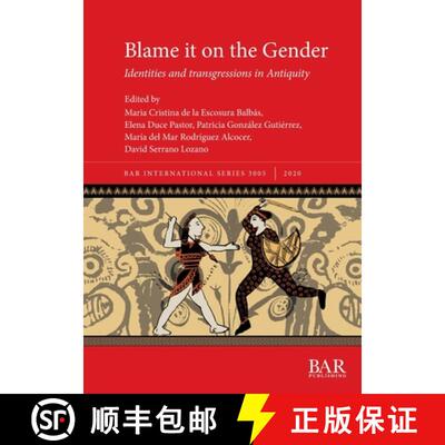 【3-4周达】Blame it on the Gender: Identities and transgressions in Antiquity [9781407357348]