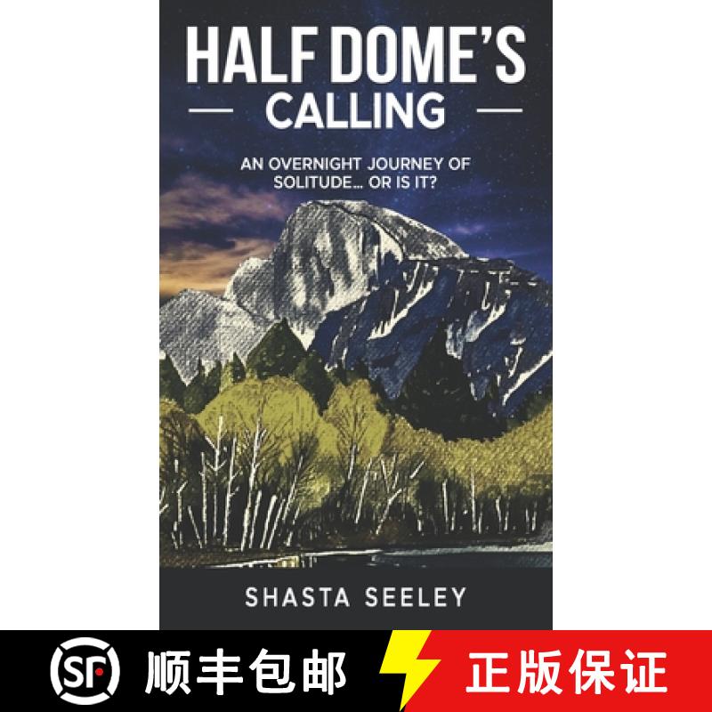 【2-3周达】Half Dome's Calling: An Overnight Journey of Solitude... or Is It? [9781961787100]