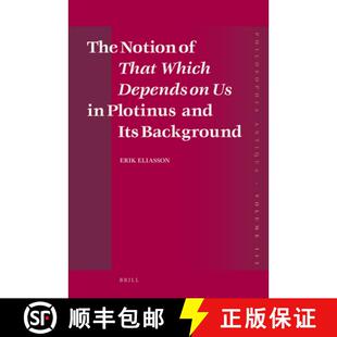预订 The Notion of That Which Depends on Us in Plotinus and Its Background [9789004166141]