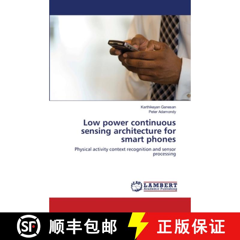 预订 Low power continuous sensing architecture for smart phones [9783659187766]