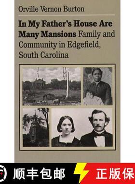 预订 In My Father's House Are Many Mansions: Family and Community in Edgefield, South Carolina [9780807841839]