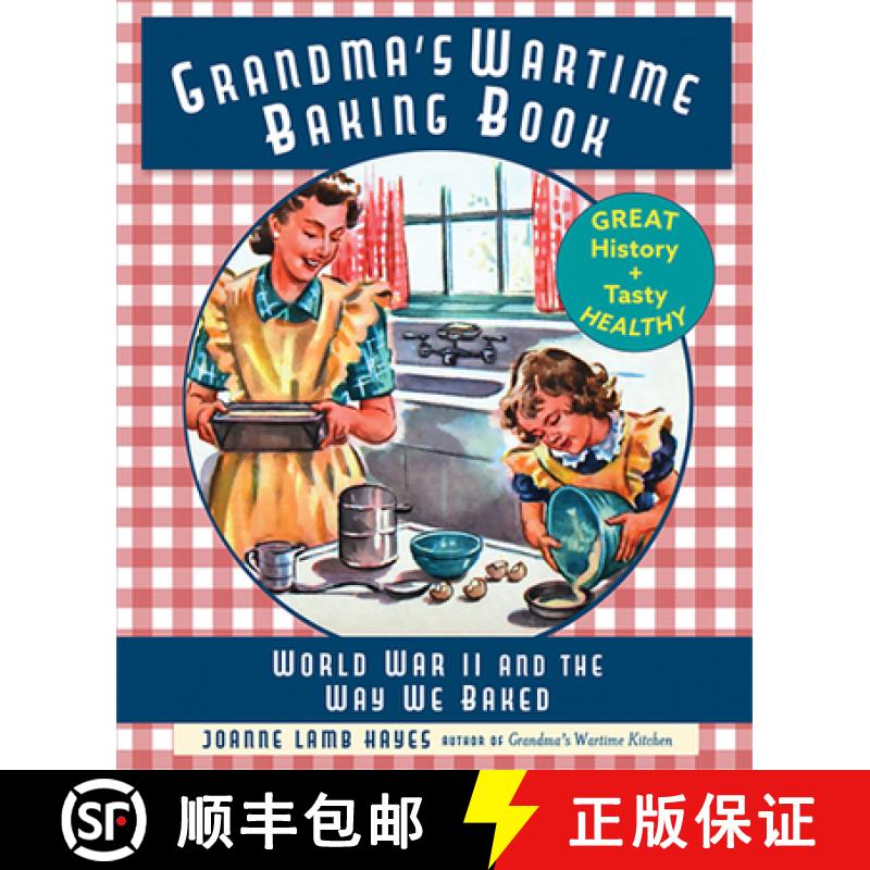 【2-3周达】Grandma's Wartime Baking Book: World War II and the Way We Baked [9781635618211]