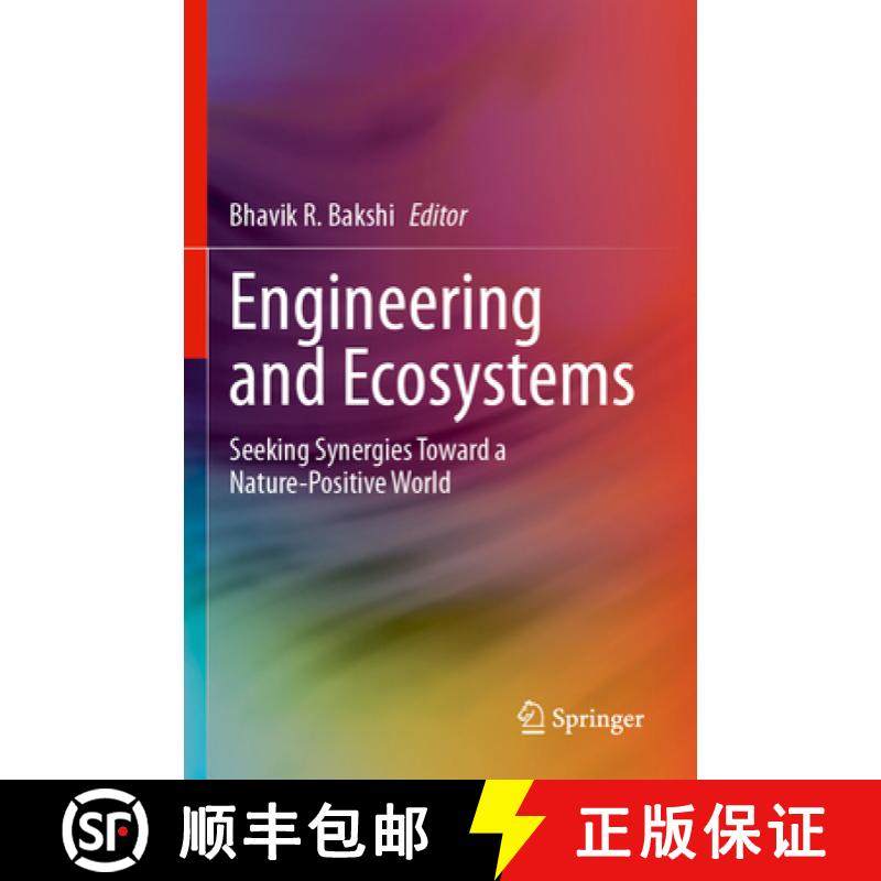 【3-4周达】Engineering and Ecosystems: Seeking Synergies Toward a Nature-Positive World [9783031356940]