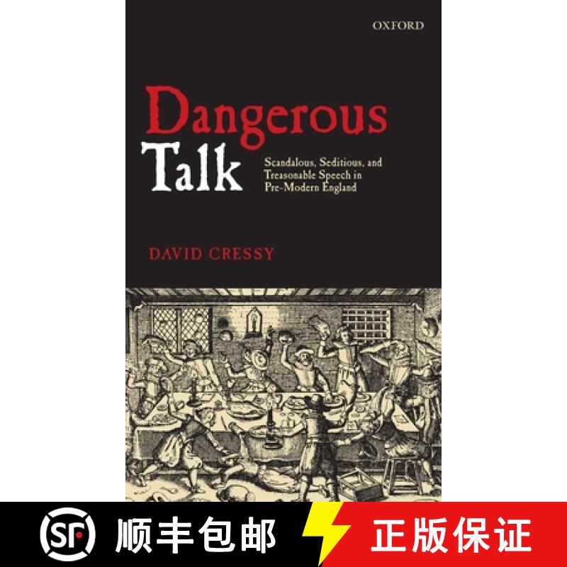 【2-3周达】Dangerous Talk: Scandalous, Seditious, and Treasonable Speech in Pre-Modern England [9780199564804]