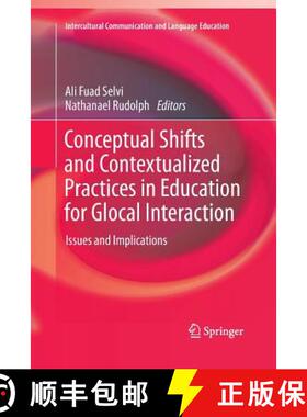 【3-4周达】Conceptual Shifts and Contextualized Practices in Education for Glocal Interaction : Issue... [9789811348778]